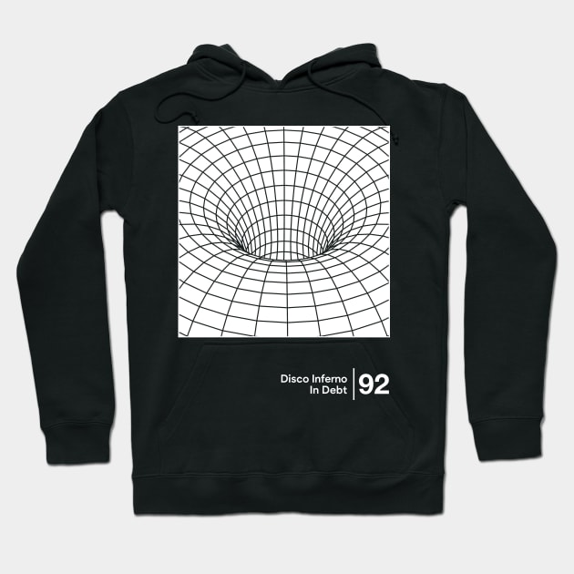 Disco Inferno - In Debt - Minimalist Graphic Artwork Design Hoodie by saudade